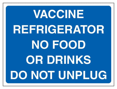 Vaccine Refrigerator No Food Or Drinks Do Not Unplug Landscape