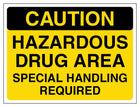 Caution Hazardous Drug Area Special Handling Required - Landscape
