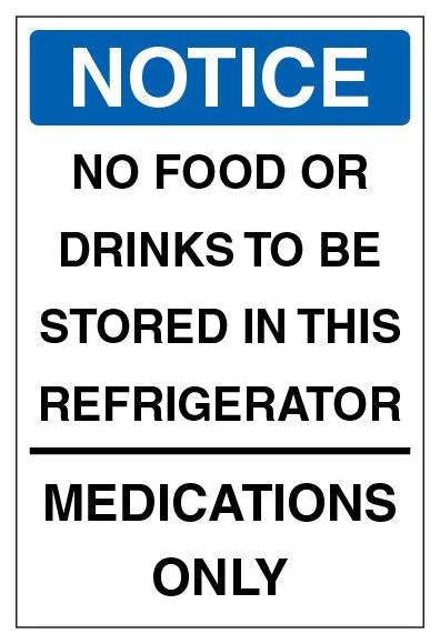 Notice No Food Or Drinks To Be Stored In This Refrigerator Medications Only Portrait