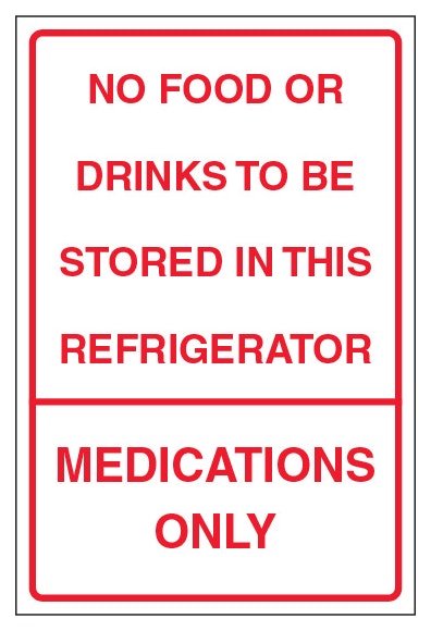 No Food Or Drinks To Be Stored In This Refrigerator Medications Only Portrait