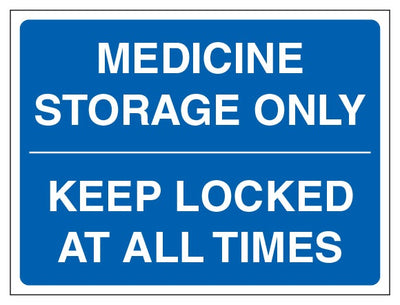 Medicine Storage Only Keep Locked At All Times Blue