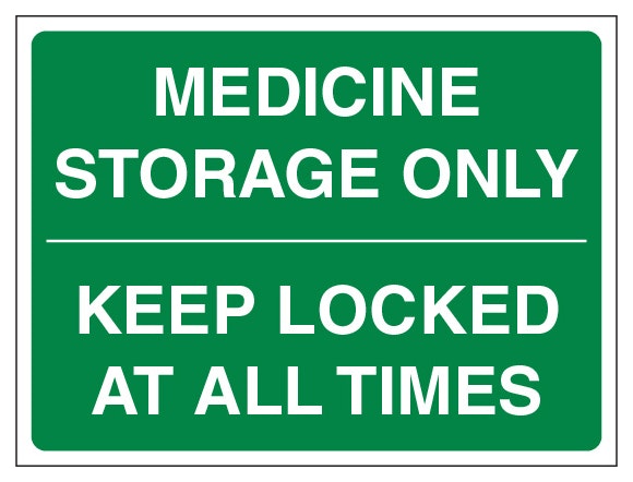 Medicine Storage Only Keep Locked At All Times Green