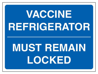 Vaccine Refrigerator Must Remain Locked Blue