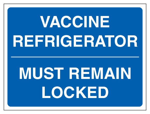 Vaccine Refrigerator Must Remain Locked Blue