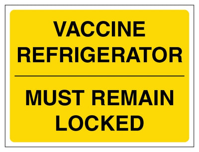 Vaccine Refrigerator Must Remain Locked Yellow