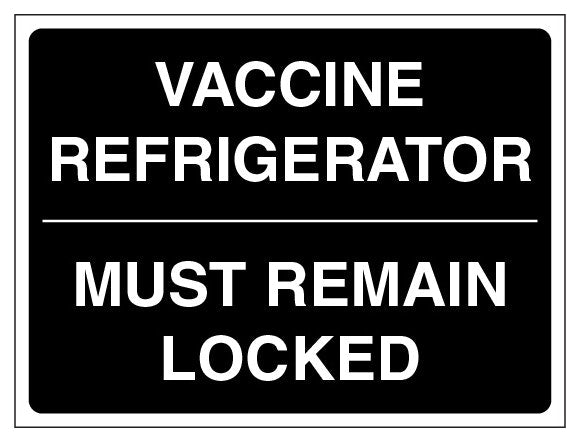 Vaccine Refrigerator Must Remain Locked Black