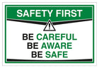 Be Careful Be Aware Be Safe