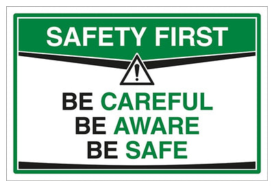 Be Careful Be Aware Be Safe