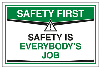 Safety Is Everybody S Job