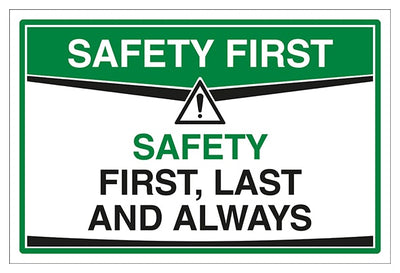 Safety First Last And Always