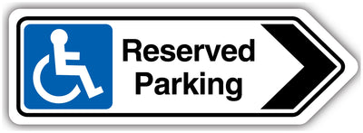 Reserved Parking Arrow Right Shaped Sign
