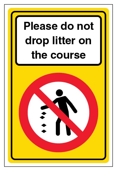 Please Do Not Drop Litter On The Course Portrait