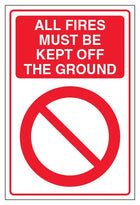 All Fires Must Be Kept Off The Ground - Portrait