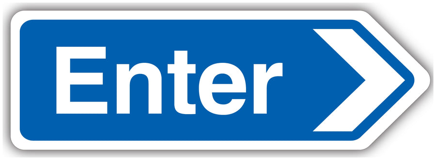 Enter Arrow Right Shaped Sign