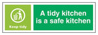A Tidy Kitchen Is A Safe Kitchen, Keep Tidy Sign - Landscape