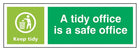 A Tidy Office Is A Safe Office, Keep Tidy Sign - Landscape