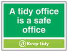 A Tidy Office Is A Safe Office, Keep Tidy Sign
