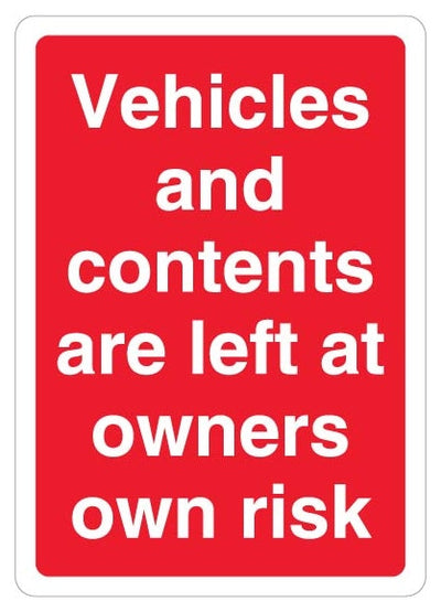 Vehicles And Contents Left At Owners Own Risk