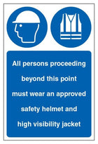 All Persons Proceeding Beyond This Point Must Wear An Approved Safety Helmet And High Visibility Jacket Sign - Portrait