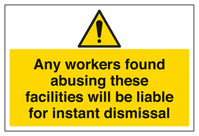 Any Workers Found Abusing These Facilities Sign - Large Landscape