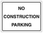 Construction Parking Sign - Landscape - White