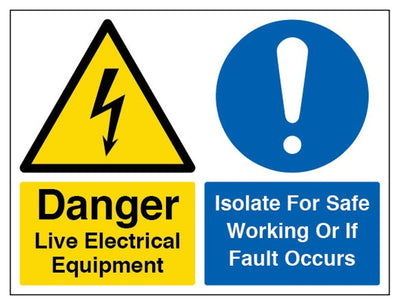 Danger Live Electrical Equipment / Isolate For Safe Working Sign - Landscape