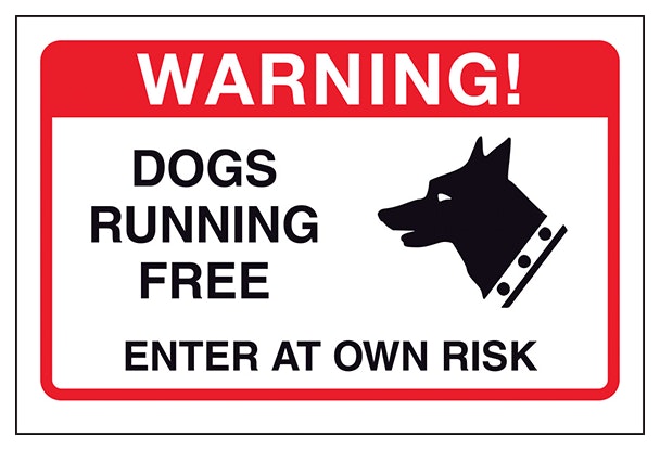 Dogs Running Free Enter At Own Risk