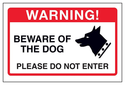 Beware Of The Dog Please Do Not Enter