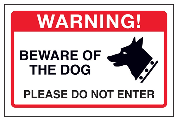 Beware Of The Dog Please Do Not Enter
