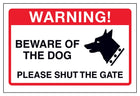 Beware Of The Dog, Please Shut The Gate