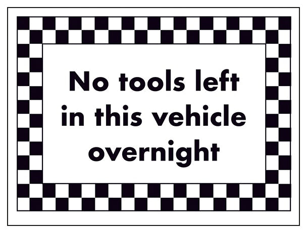No Tools Left In This Vehicle Overnight