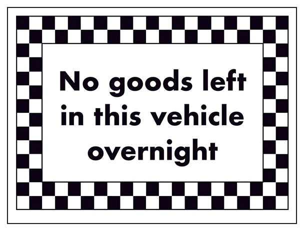 No Goods Left In This Vehicle Overnight