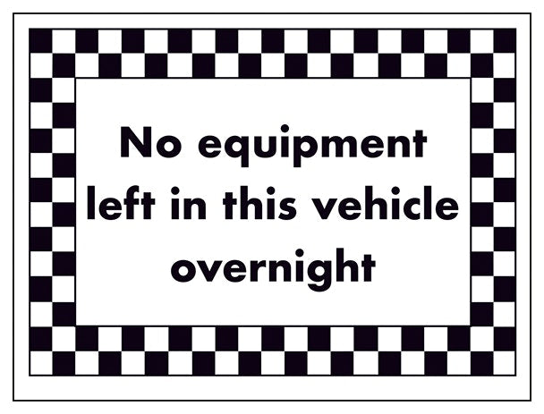 No Equipment Left In This Vehicle Overnight