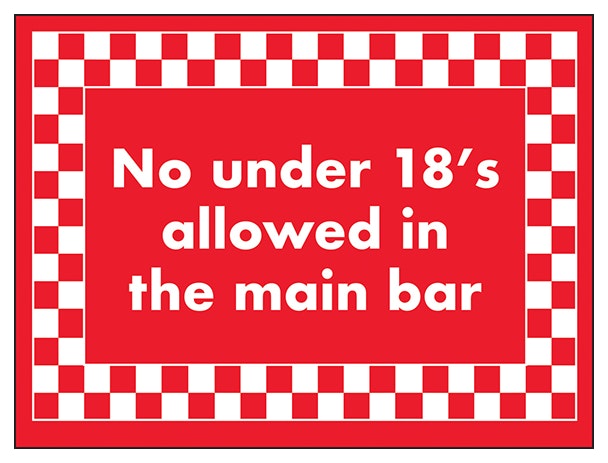 No Under 18 S Allowed In The Main Bar