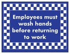 Employees Must Wash Hands Before Returning To Work