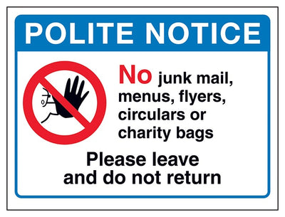 Polite Notice No Junk Mail Please Leave And Do Not Return
