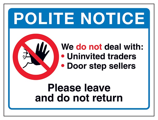 Polite Notice We Do Not Please Leave And Do Not Return