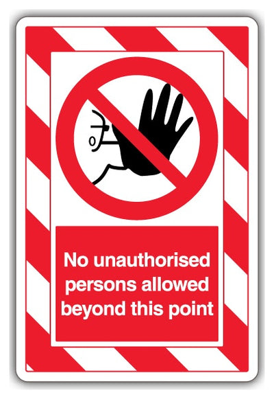 No Unauthorised Persons Allowed Beyond This Point Extraviz