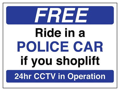 Free Ride In A Police Car If You Shoplift Sign - Blue