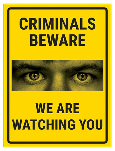Criminals Beware We Are Watching You