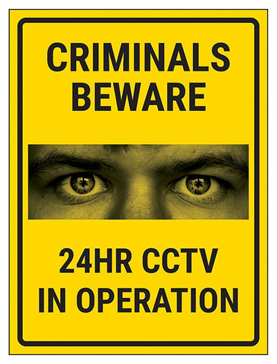 Criminals Beware 24Hr Cctv In Operation