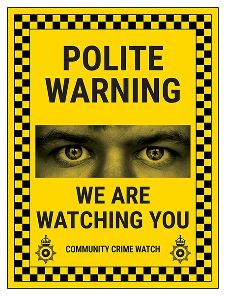 Polite Warning We Are Watching You Community Crime Watch