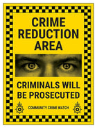 Crime Reduction Area / Criminals Will Be Prosecuted / Community Crime Watch
