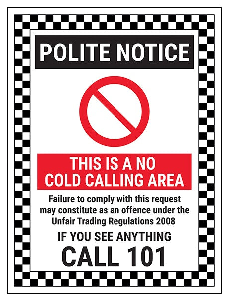 Polite Notice This Is A No Cold Calling Area Failure To Comply If You See Anything Call 101