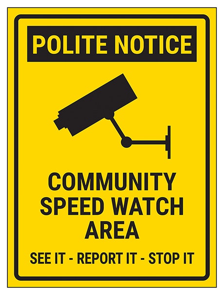Polite Notice Community Speed Watch Area See It Report It Stop It