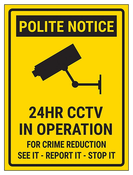 Polite Notice 24Hr Cctv In Operation For Crime Reduction See It Report It Stop It