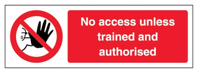 No Access Unless Trained And Authorised Sign - Narrow Landscape