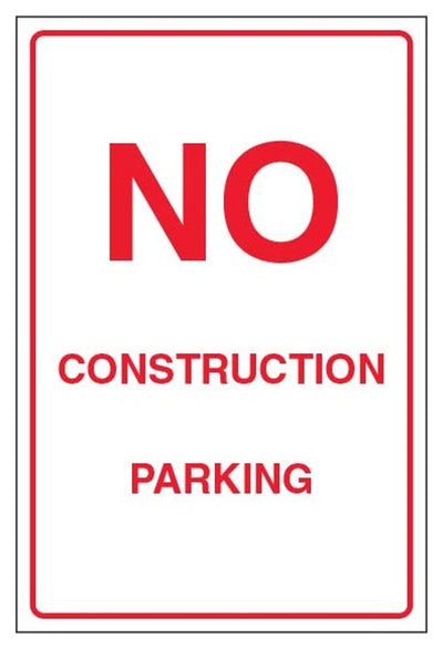 No Construction Parking Sign - Portrait