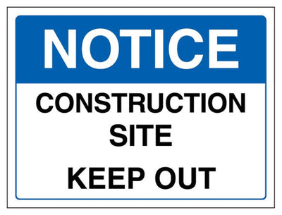 Notice Construction Site Keep Out - Landscape