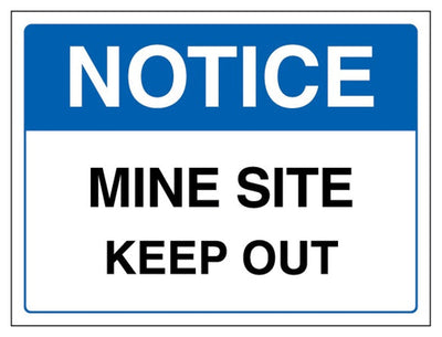 Notice Mine Site Keep Out - Landscape